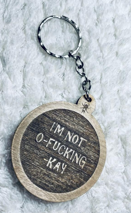 I'm not Okay Wooden Keyring